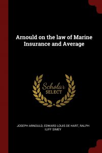 Arnould on the law of Marine Insurance and Average