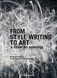 From Style Writing to Art: A Street Art Anthology
