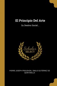 El Principio Del Arte. Su Destino Social...