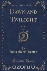 Dawn and Twilight, Vol. 1