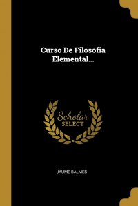 Curso De Filosofia Elemental...