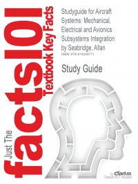 Studyguide for Aircraft Systems. Mechanical, Electrical and Avionics Subsystems Integration by Seabridge, Allan, ISBN 9780470059968